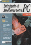 Entretenir et amlorier votre PC - Grand Livre