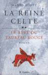 Le rve du taureau rouge - La reine celte - Tome II