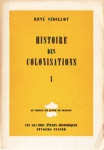 Histoire des colonisations - Tome I