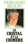 Le cristal et la chimre