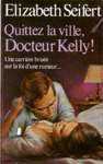 Quittez la ville, Docteur Kelly!