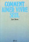 Comment aimer vivre seul