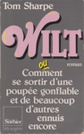 Wilt ou Comment sortir d'une poupe gonflable et de beaucoup d'autres ennuis encore