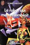 Le robot qui me ressemblait