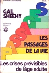 Les passages de la vie - Les crises prévisibles de l'âge adulte Les passages de la vie - Les crises prévisibles de l'âge adulte