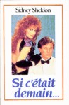 Si c'était demain... Si c'était demain...