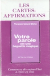 Les Cartes-Affirmations - Votre parole est une baguette magique