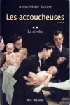 La révolte - Les accoucheuses - Tome II La révolte - Les accoucheuses - Tome II