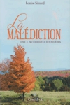 Au confluent des rivières - La malédiction - Tome II Au confluent des rivières - La malédiction - Tome II