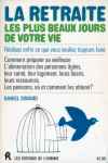 La retraite. Les plus beaux jours de votre vie