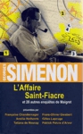 L'Affaire Saint-Fiacre et 28 autres enquêtes de Maigret L'Affaire Saint-Fiacre et 28 autres enquêtes de Maigret
