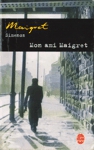 Mon ami Maigret - Maigret Mon ami Maigret - Maigret