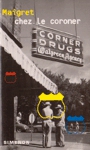 Maigret chez le coroner Maigret chez le coroner