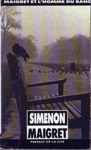 Maigret et l'homme du banc - Maigret Maigret et l'homme du banc - Maigret