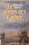 Le temps des Carbec - Ces messieurs de Saint-Malo