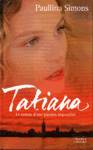 Tatiana - Le roman d'une passion impossible