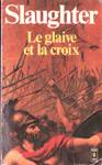 Le glaive et la croix