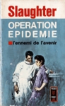 Opration pidmie - L'ennemi de l'avenir