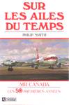 Sur les ailes du temps - Air Canada - Les 50 premires annes