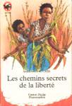 Les chemins secrets de la libert