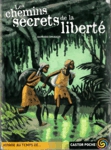 Les chemins secrets de la libert