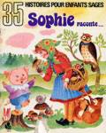 35 histoires pour enfants sages - Sophie raconte...