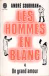 Un grand amour - Les hommes en blanc - Tome IV