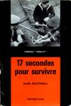 17 secondes pour survivre