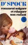 Comment soigner et duquer son enfant