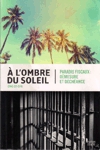 <strong>� l'ombre du soleil</strong>
