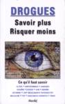 Drogues - Savoir plus - Risquer moins