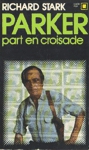 Parker part en coisade - La clique Parker part en coisade - La clique
