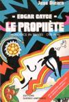 Edgar Cayce - Le prophte - Pronostics en transes (1911-1998)