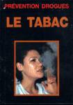 Le tabac - Prvention drogues