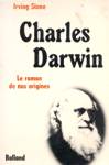 Charles Darwin - Le roman de nos origines