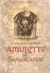 L'Amulette de Samarcande - La Trilogie de Bartiméus L'Amulette de Samarcande - La Trilogie de Bartiméus