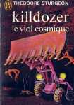 Killdozer le viol cosmique