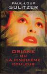 Oriane ou la cinquime couleur