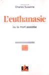 L'euthanasie ou la mort assiste