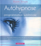 Autohypnose et programmation subliminale