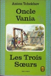 Oncle Vania - Les Trois soeurs