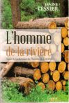 Les hritiers de l'homme de la rivire - L'homme de la rivire - Tome III