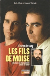 Les fils de Mose - Frres de sang