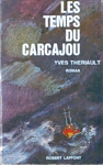 Les temps du carcajou Les temps du carcajou