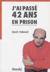 J'ai pass 42 ans en prison