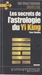 Les secrets de l'astrologie du Yi King