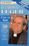 Le cardinal Lger, c'est un saint