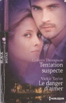 Tentation suspecte - Le danger d'aimer