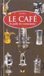 Le caf - Le guide du connaisseur