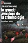 Enqute et poisons - La grande aventure de la criminologie - Tome I